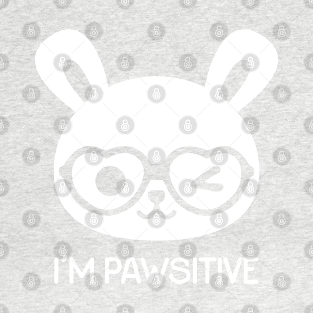 I'm Pawsitive - Rabbit by hya_bm